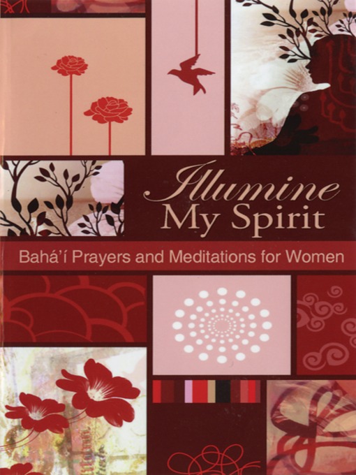 Title details for Illumine My Spirit by Bahai Publishing - Available